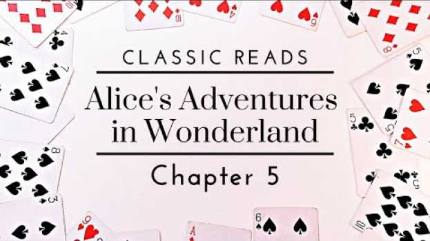 Video Chapter 5 Alice's Adventures in Wonderland | Classic Reads em Portuguese