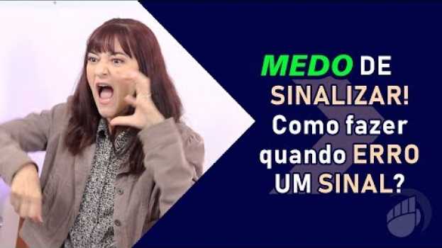 Video O que fazer quando ERRO UM Sinal conversando com os SURDOS? - Profa. Renata Domingues in English