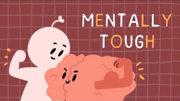 Video 7 Secrets To Becoming Mentally Tougher em Portuguese