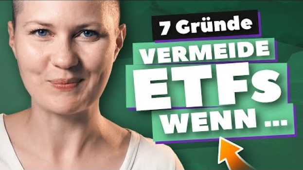 Video 7 Gründe NICHT in ETF zu investieren — Vermeide sie wenn, … in Deutsch