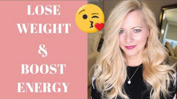 Video 3 Diet Tips That Boost Your Energy | Lose The Weight in Deutsch