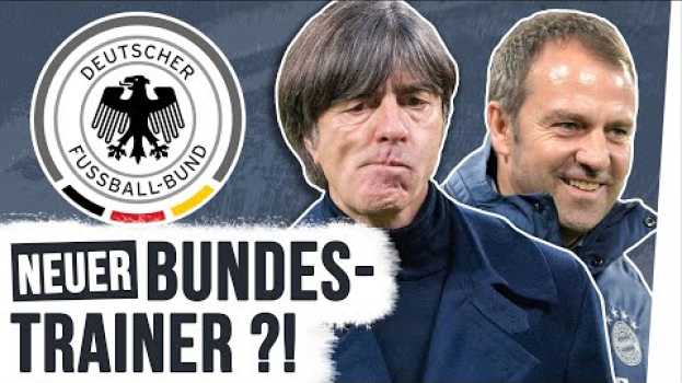 Video Kandidaten-Check: Wer wird der neue Bundestrainer?! in Deutsch