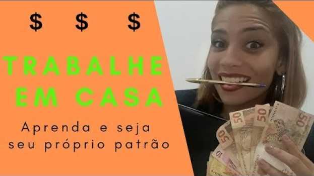 Video TRABALHAR EM CASA PELA INTERNET | Como eu começei ... in English