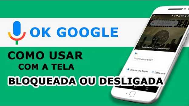 Video OK GOOGLE NÃO FUNCIONA COM A TELA DESLIGADA en français