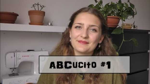 Video ABCucito #1 - Cosa serve per imparare a cucire - What it takes to learn to sew em Portuguese