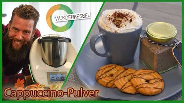 Video Cappuccino Pulver, das ideale Geschenk - Thermomix Rezepte aus dem Wunderkessel em Portuguese