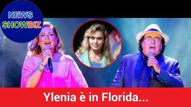 Video Romina e Al Bano: “Ylenia è in Florida, ma non vuole essere trovata perché…”, la verità in English