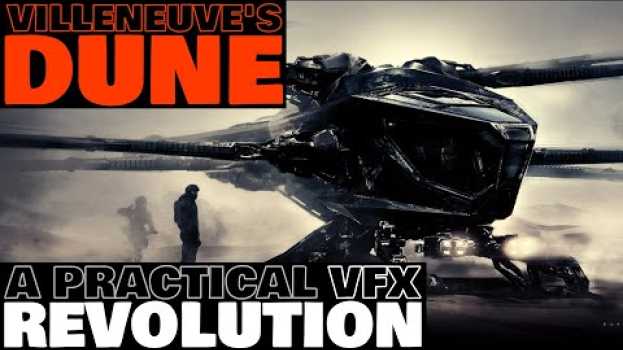 Video Villeneuve’s DUNE | A Revolution Against Modern Hollywood CGI su italiano