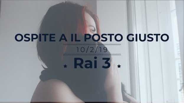 Video Ospite a Il posto giusto - Rai 3 - 10/2/19 - Vita da pet sitter su italiano