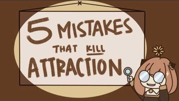 Video 5 Biggest Mistakes That KILLS Attraction em Portuguese