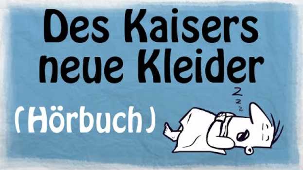 Video DES KAISERS NEUE KLEIDER [Hörbuch] [Märchen] in English