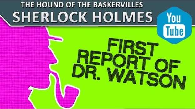 Video 8  First Report of Dr  Watson | Audiobook "The Hound of the Baskervilles" | Arthur Conan Doyle em Portuguese