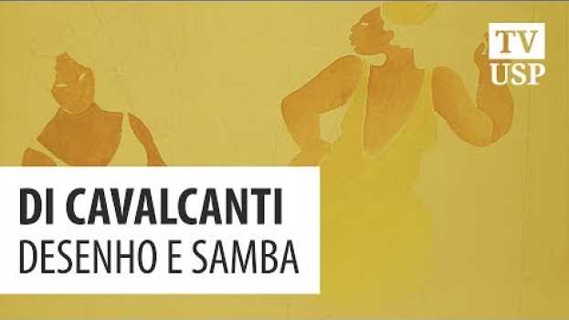 Video Di Cavalcanti - Desenho e Samba su italiano