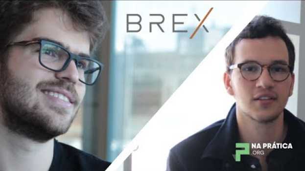 Video Os brasileiros de 23 anos que criaram a BREX, empresa de 2.6 bilhões de dólares in Deutsch