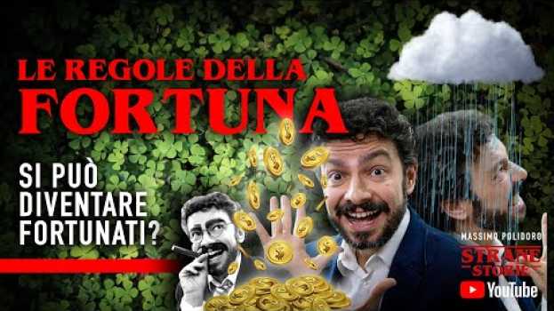 Video LE REGOLE DELLA FORTUNA: si può diventare fortunati? - Strane Storie su italiano