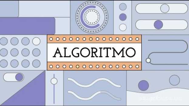 Video O que é Algoritmo? su italiano
