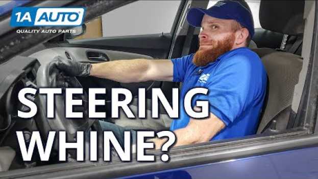 Video Steering Whine? What's That Noise in Your Car, SUV or Truck su italiano