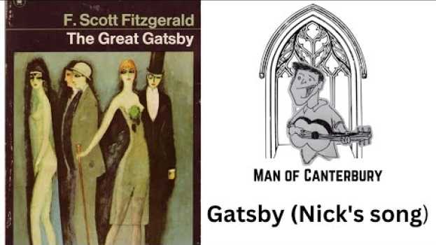 Video Gatsby (Nick's song) - Man of Canterbury em Portuguese