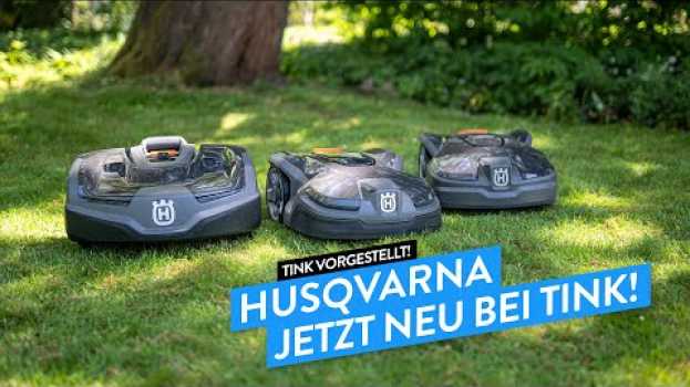 Видео Husqvarna: Jetzt neu bei tink! (Automower 305, 415X, 435X AWD, ... ) - tink Vorgestellt! на русском