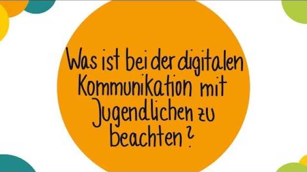 Video Intro: Was ist bei der digitalen Kommunikation mit Jugendlichen zu beachten? in Deutsch