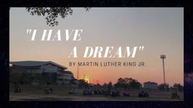 Video Martin Luther King’s “I Have a Dream” speech #IHaveADreamThailand2021 su italiano