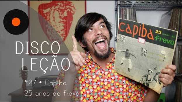 Video CAPIBA 25 ANOS DE FREVO • Discoleção por CHINA in English