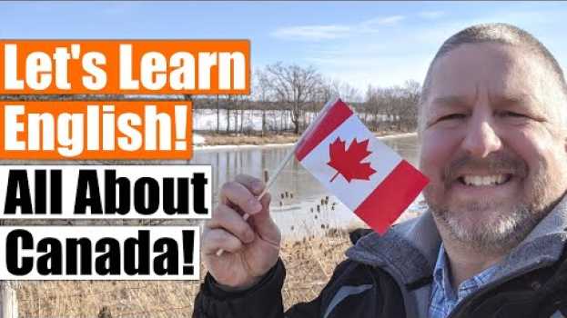 Video 🍁 An English Lesson About the Country of Canada 🍁 su italiano