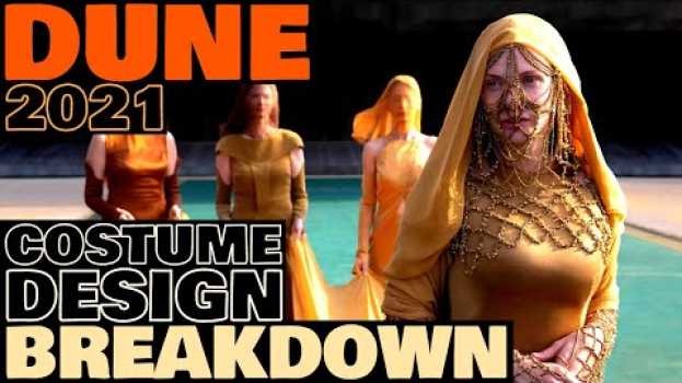 Video DUNE 2021: Costume Design Breakdown in English