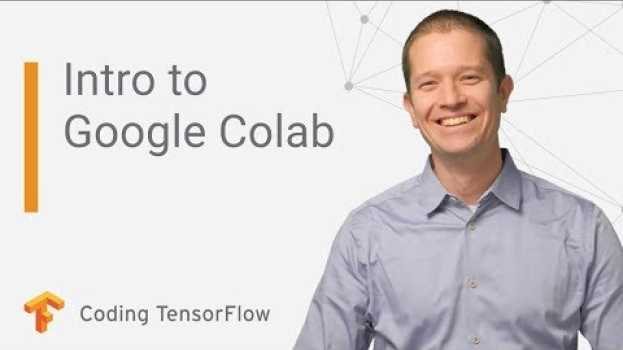 Video Get started with Google Colaboratory (Coding TensorFlow) na Polish
