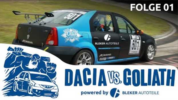 Video DACIA VS. GOLIATH - powered by Bleker Autoteile - Folge 1! (english subtitle) 🚘⚙️🔧   | Bleker Gruppe en Español