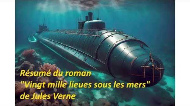 Video Vingt mille lieues sous les mers - Jules Vernes in English