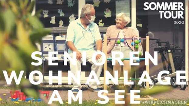 Video Sommertour 2020: Seniorenwohnanlage "Am See" en Español