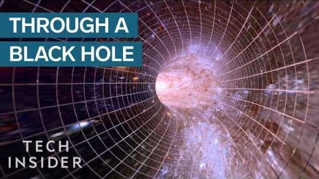 Video What Would Happen If You Traveled Through A Black Hole en Español