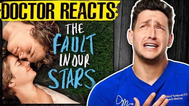 Video Doctor Reacts To The Fault In Our Stars su italiano
