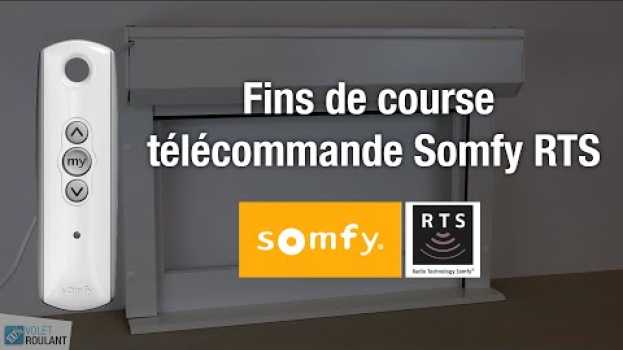 Видео Réglage fins de course moteur Somfy RTS avec télécommande - 100% Volet Roulant на русском