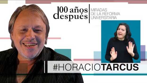 Video 100 Años Después - HORACIO TARCUS + LSA su italiano