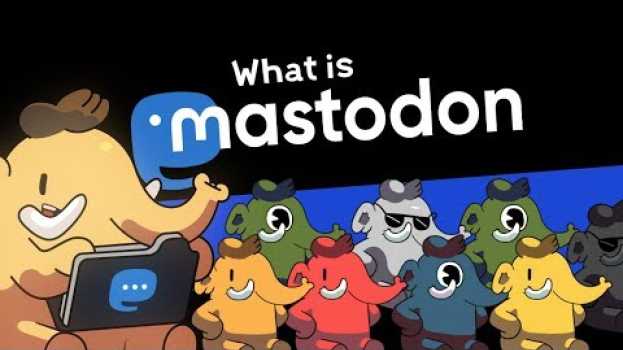 Видео What is Mastodon? на русском