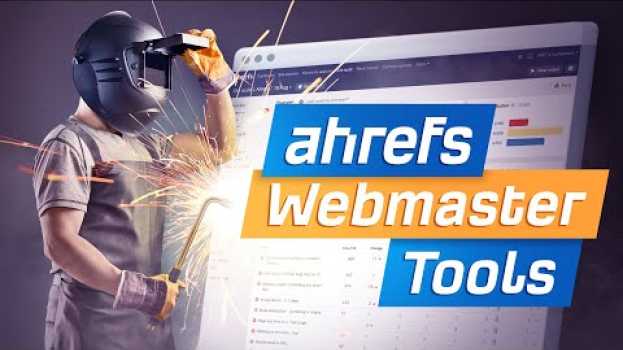 Video Ahrefs Webmaster Tools (AWT) - Our Free SEO Tool en français