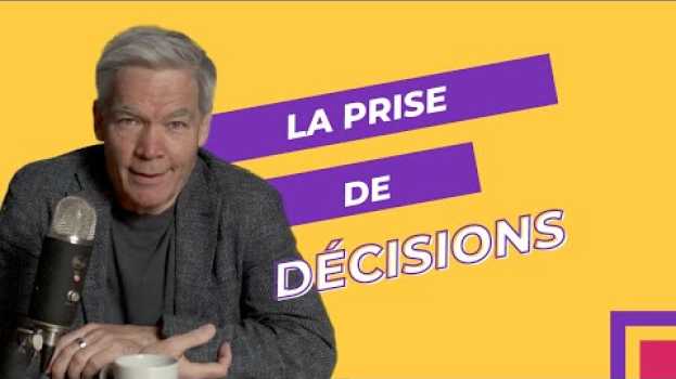 Video Comment prendre une bonne décision ? en Español