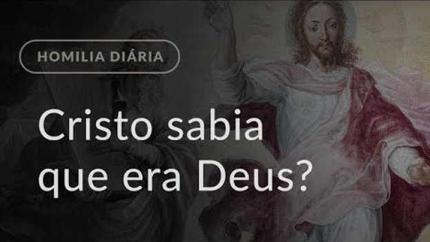 Видео Cristo sabia que era Deus? (Homilia Diária.1338: Segunda-feira da 2.ª Semana do Advento) на русском