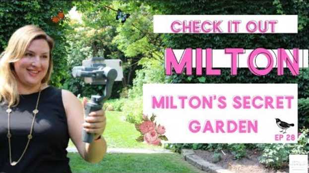 Видео Milton's Secret Garden | Milton Town Hall Courtyard | Check It Out Milton ep 28 на русском