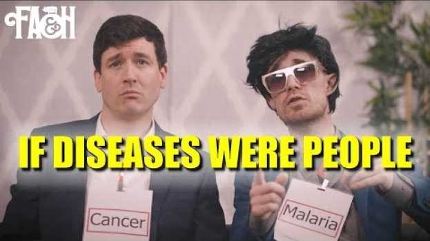 Video If Diseases were People - Foil Arms and Hog su italiano