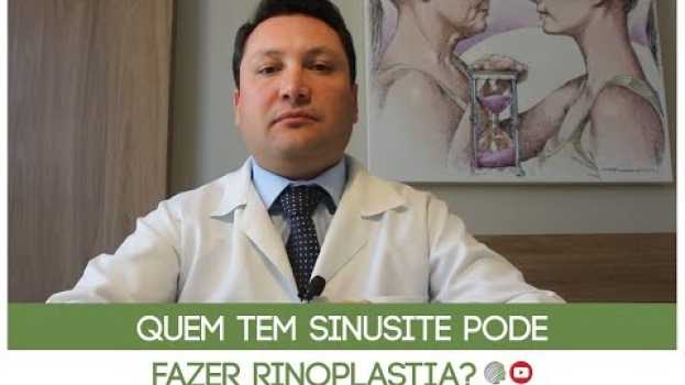 Видео Quem tem sinusite pode fazer rinoplastia? на русском