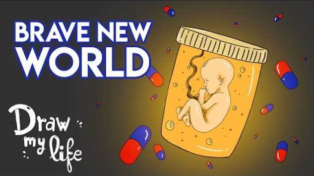 Видео BRAVE NEW WORLD | Aldous Huxley (SUMMARY) I Draw My Life на русском