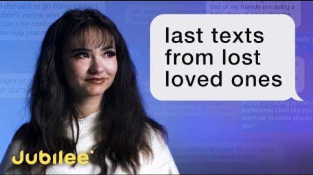 Video People Read the Last Texts From Their Lost Loved Ones en français