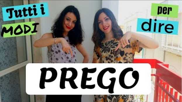 Video Tutti i modi per dire PREGO in italiano! - How to say YOU ARE WELCOME in Italian! em Portuguese