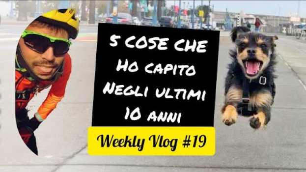 Video 5 COSE CHE HO CAPITO NEGLI ULTIMI 10 ANNI - WVLOG #19 (in maiuscolo) in English