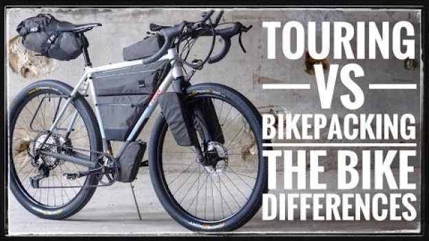 Видео What Is The ACTUAL Difference? Touring VS Bikepacking Bikes на русском