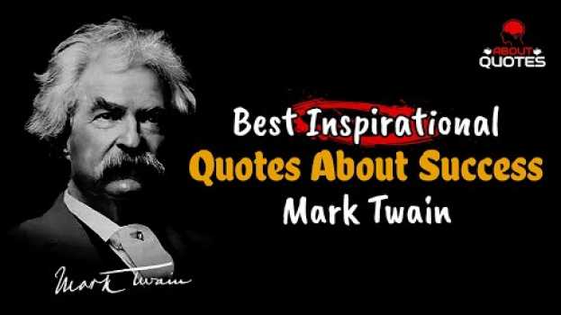 Video 🔴 20 BEST INSPIRATIONAL QUOTES ABOUT DESIRE FOR SUCCESS - MARK TWAIN in Deutsch