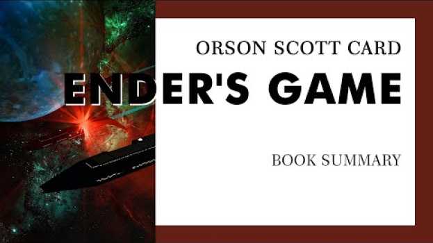 Video Orson Scott Card — "Ender's Game" (summary) en français